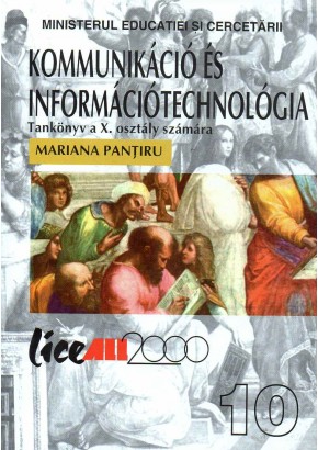 Tehnologia informatiei si comunicatiei (TIC). Manual pentru clasa a X-a (Limba maghiara)