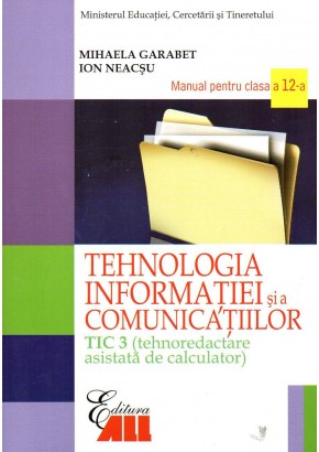 Tehnologia informatiei si a comunicatiilor - TIC 3. Manual pentru clasa a XII-a