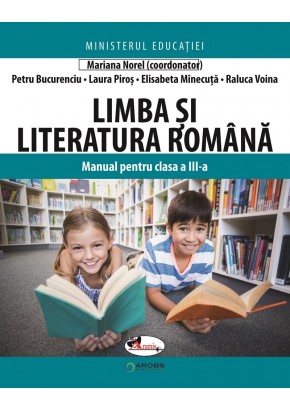 Limba si literatura romana manual pentru clasa a III-a, autor Mariana Norel