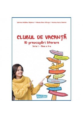 Clubul de vacanta 10 preocupari literare Seria I clasa a V-a (V-02)