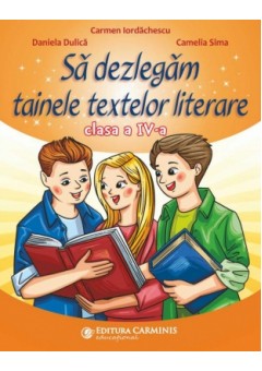 Sa dezlegam tainele textelor literare clasa a IV-a dupa maualul Ars Libri Editia 2021
