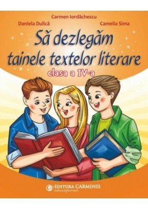 Sa dezlegam tainele textelor literare clasa a IV-a dupa maualul Ars Libri Editia 2021