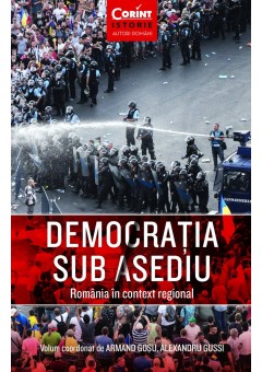 Democratia sub asediu Romania in context regional