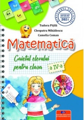 Matematica caietul elevului pentru clasa a IV-a dupa manualul MEN editura Didactica si Pedagogica 2021