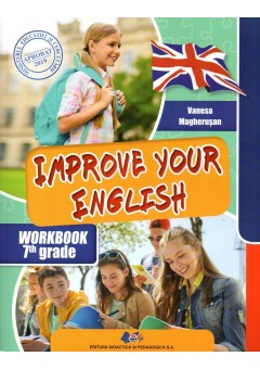 Improve your english. Caietul elevului pentru clasa a VII-a