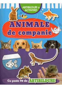 Animale de companie carte cu abtibilduri si activitati