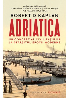 Adriatica, Un concert al civilizatiilor la sfarsitul epocii moderne
