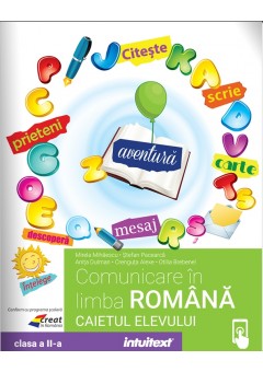 Comunicare in limba romana caietul elevului pentru clasa a II-a dupa manualul Intuitext editia 2023