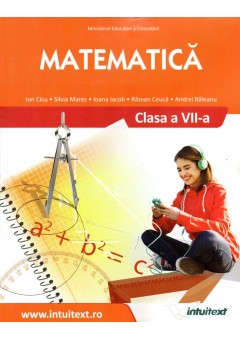 Matematica manual pentru clasa a VII-a, autor Ion Cicu