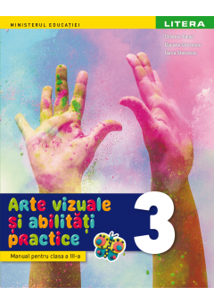 Arte vizuale si abilitati practice manual pentru clasa a III-a, autor Cristina Rizea