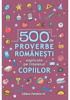 500 de proverbe romanest..