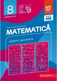 Matematica algebra, geometrie clasa a VIII-a consolidare partea a II-a Editia a X-a