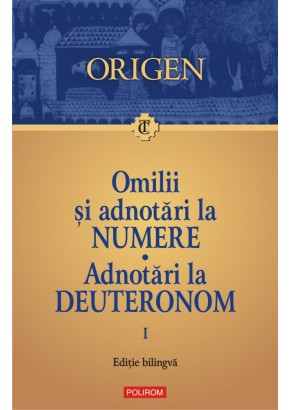 Omilii si adnotari la Numere, Adnotari la Deuteronom Vol. 1