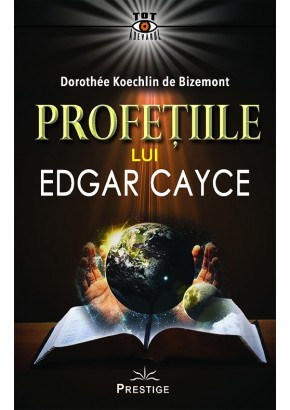 Profetiile lui Edgar Cayce