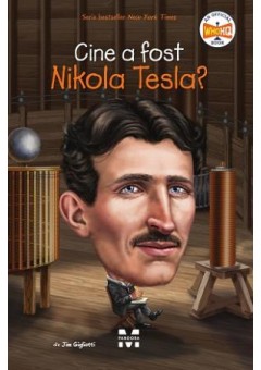 Cine a fost Nikola Tesla..