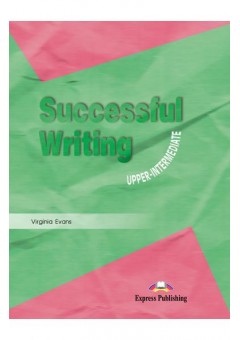 Curs limba engleza Successful Writing Upper-intermediate Manualul elevului