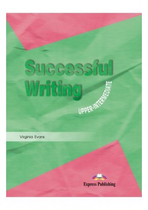 Curs limba engleza Successful Writing Upper-intermediate Manualul elevului